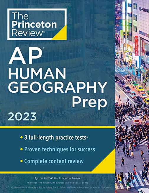 Princeton Review AP Human Geography Prep, 2023: 3 Practice Tests + Complete Content Review + Strategies & Techniques