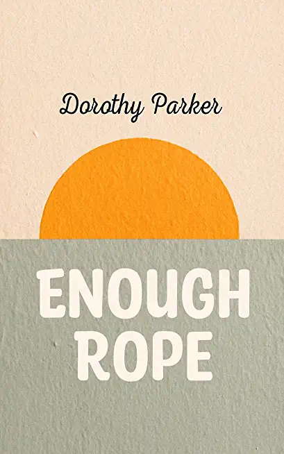 Enough Rope: A Book of Light Verse