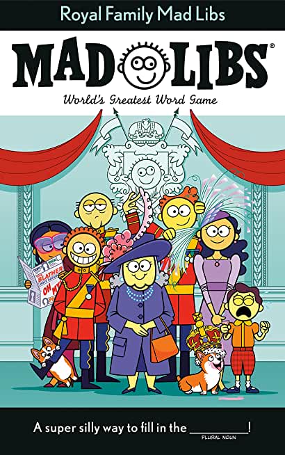 Royal Family Mad Libs: World's Greatest Word Game
