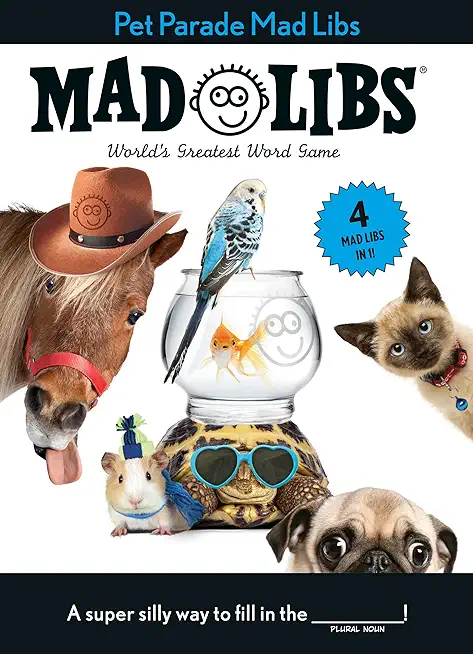 Pet Parade Mad Libs: 4 Mad Libs in 1!: World's Greatest Word Game