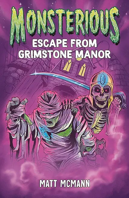 Escape from Grimstone Manor (Monsterious, Book 1)