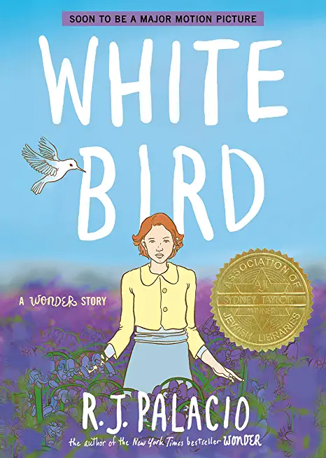 White Bird: A Novel: Based on the Graphic Novel