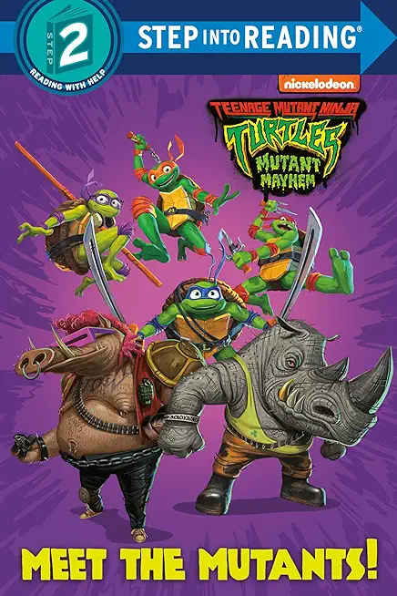 Meet the Mutants! (Teenage Mutant Ninja Turtles: Mutant Mayhem)