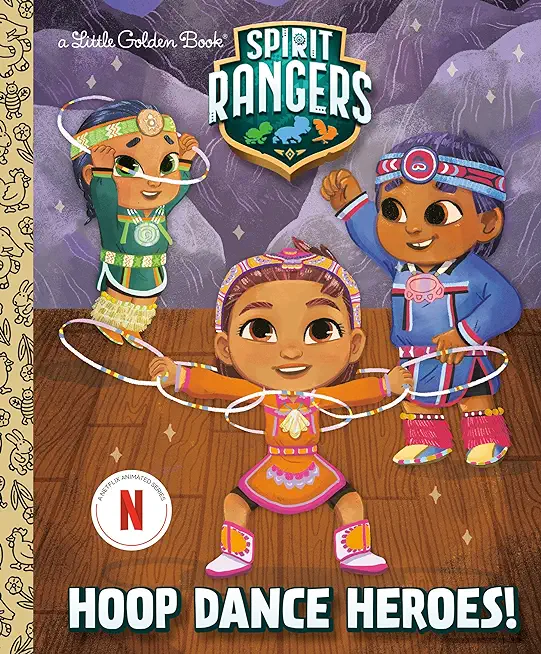 Hoop Dance Heroes! (Spirit Rangers)