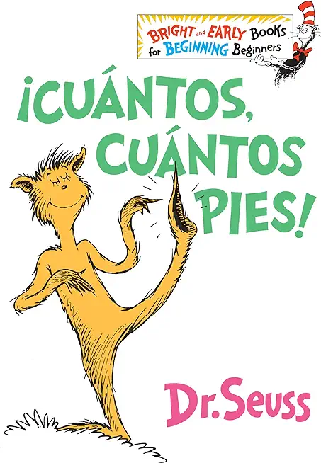 Â¡CuÃ¡ntos, CuÃ¡ntos Pies! (the Foot Book): El Libro de Opuestos Alocados de Dr. Seuss