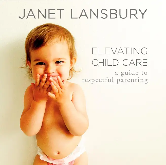 Elevating Child Care: A Guide to Respectful Parenting