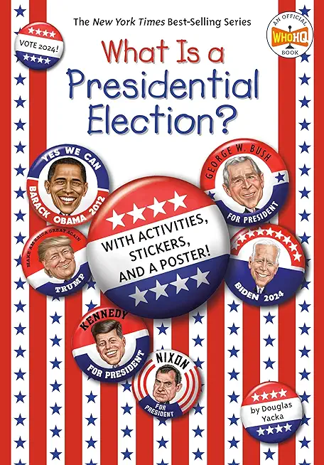 What Is a Presidential Election?: 2024 Edition