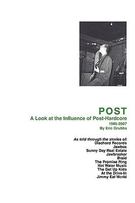 Post: A Look at the Influence of Post-Hardcore-1985-2007