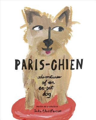 Paris-Chien: Adventures of an Expat Dog