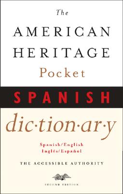 The American Heritage Pocket Spanish Dictionary: Spanish/English - English/Spanish