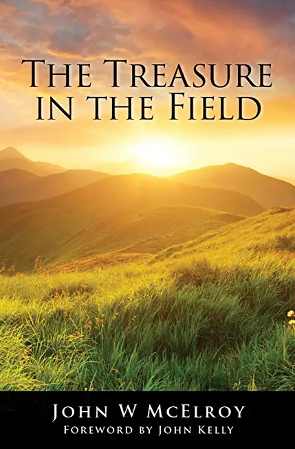 The Treasure in the Field: Advancing the Kingdom of God