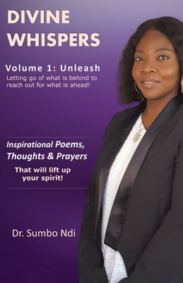 Divine Whispers [Unleash]: Letting go of what is behind to reach out for what is ahead