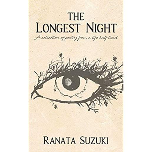 The Longest Night: A collection of poetry from a life half lived