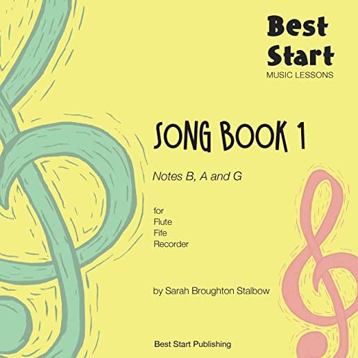 Best Start Music Lessons: Song Book 1, for Flute, Fife, Recorder