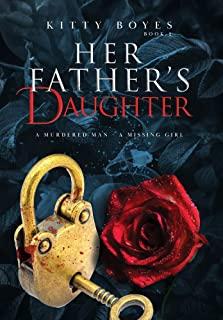 Her Father's Daughter: A Murdered Man. A Missing Girl