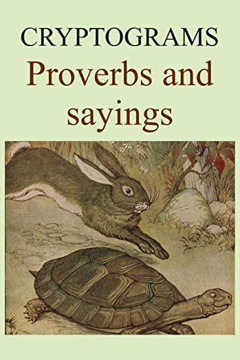 Cryptograms: Proverbs and sayings