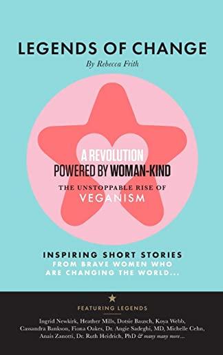 Legends of Change: The unstoppable rise of veganism