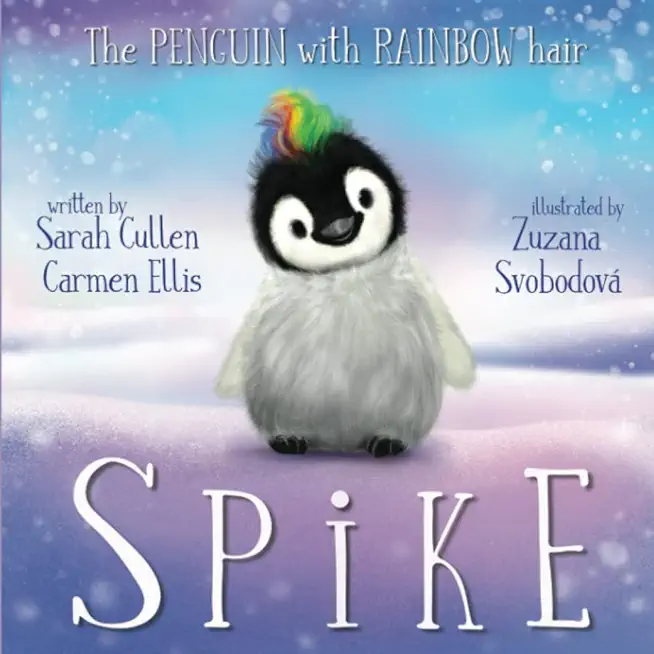 Spike, The Penguin With Rainbow Hair