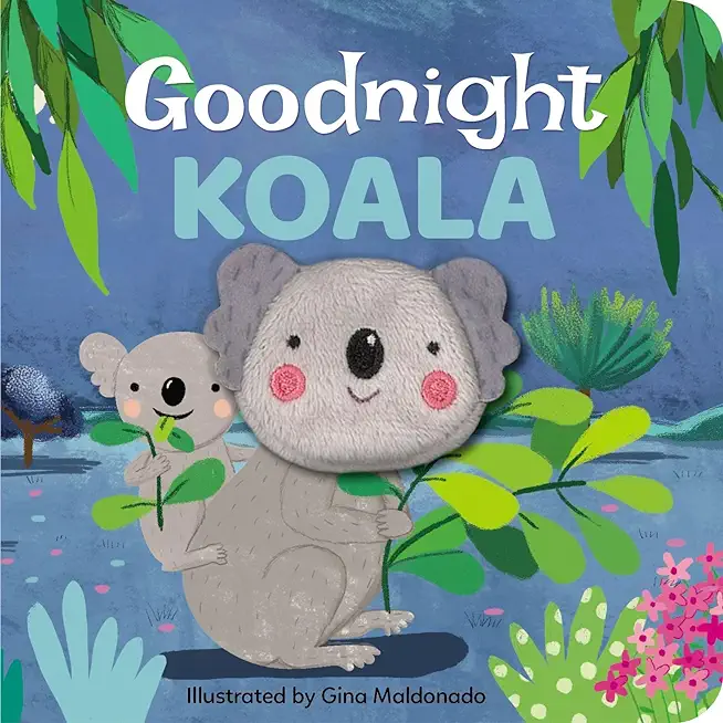 Goodnight Koala: Finger Puppet Book: Finger Puppet Book
