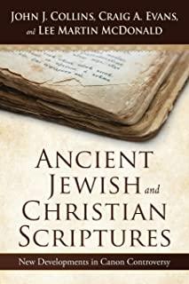 Ancient Jewish and Christian Scriptures: New Developments in Canon Controversy