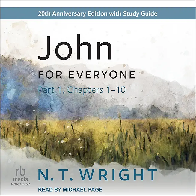 John for Everyone, Part 1: 20th Anniversary Edition with Study Guide, Chapters 1-10