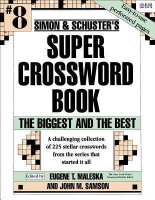 Simon & Schuster Super Crossword Book #8: The Biggest and the Best