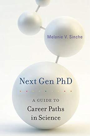 Next Gen PhD: A Guide to Career Paths in Science