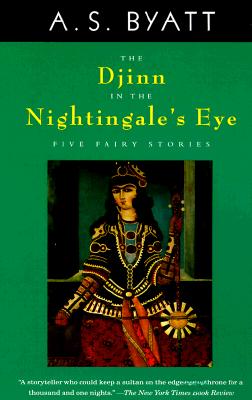 The Djinn in the Nightingale's Eye: Five Fairy Stories