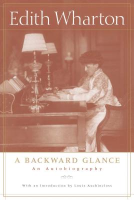 A Backward Glance: An Autobiography
