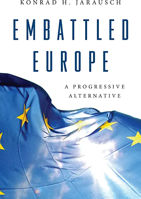 Embattled Europe: A Progressive Alternative