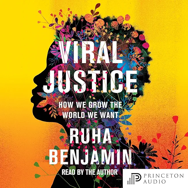 Viral Justice: How We Grow the World We Want