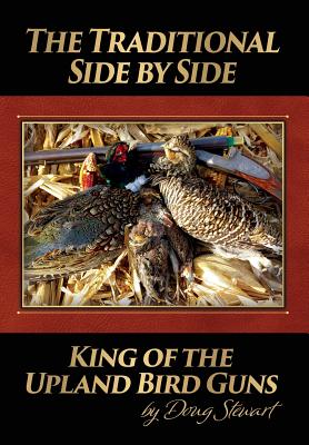 The Traditional Side by Side: King of the Upland Bird Guns