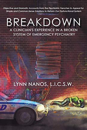 Breakdown: A Clinician's Experience in a Broken System of Emergency Psychiatry