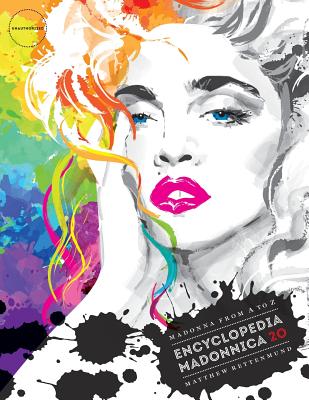 Encyclopedia Madonnica 20: Madonna from A to Z