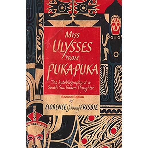 Miss Ulysses from Puka-Puka: The Autobiography of a South Sea Trader's Daughter