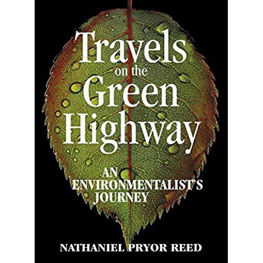 Travels on the Green Highway: An Environmentalist's Journey