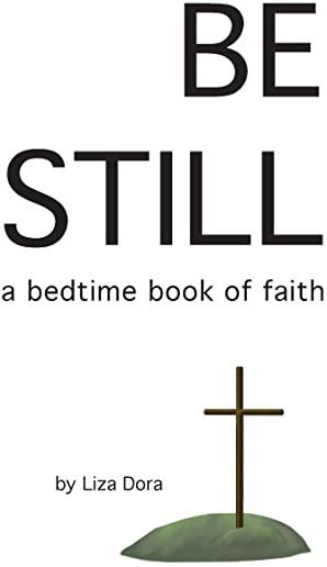 Be Still: a bedtime book of faith