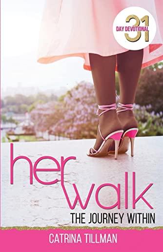Her Walk: The Journey Within