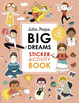 Little People, Big Dreams Sticker Activity Book: With Over 100 Stickers