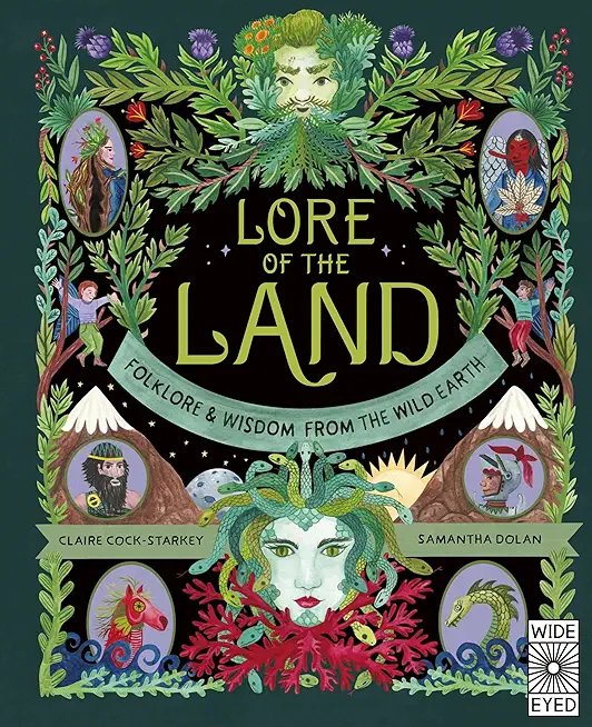 Lore of the Land: Folklore and Wisdom from the Wild Earth