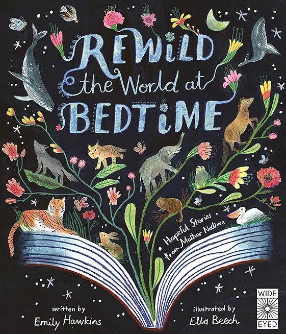 Rewild the World at Bedtime: Hopeful Stories from Mother Nature