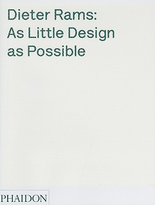 Dieter Rams: As Little Design as Possible