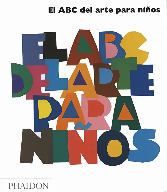 El ABC del Arte Para NiÃ±os - Blanco (Art Book for Children) (Spanish Edition)