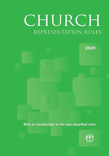 Church Representation Rules 2020 (Revised Reprint 2021): With an introduction to the new simplified rules