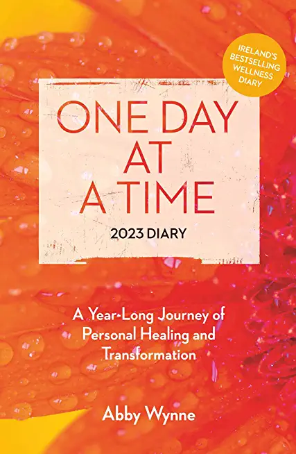 One Day at a Time Diary 2023: A Year Long Journey of Personal Healing and Transformation