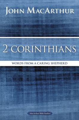 2 Corinthians: Words from a Caring Shepherd