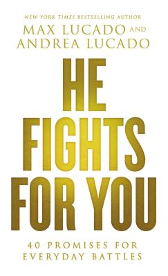 He Fights for You: 40 Promises for Everyday Battles