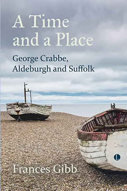 A Time and a Place: George Crabbe, Aldeburgh and Suffolk