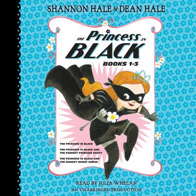 The Princess in Black, Books 1-3: The Princess in Black; The Princess in Black and the Perfect Princess Party; The Princess in Black and the Hungry Bu