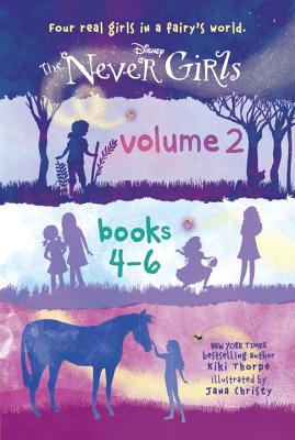 The Never Girls, Volume 2: Books 4-6